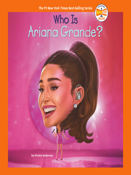 Title details for Who Is Ariana Grande? by Kirsten Anderson - Available